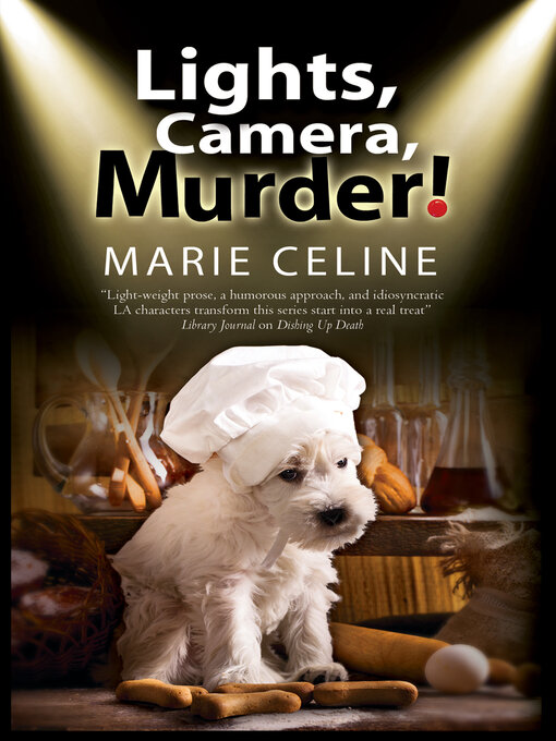 Title details for Lights, Camera, Murder! by Marie Celine - Available